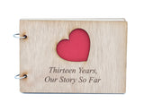 13 Year Anniversary – Our Story So Far Scrapbook